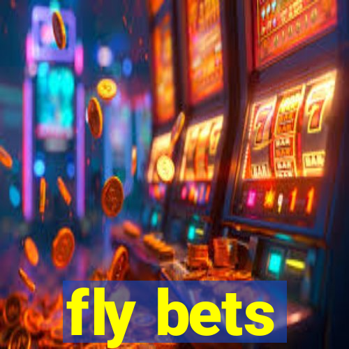 fly bets